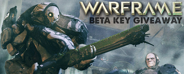 Warframe Closed Beta Key Giveaway