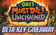 Orcs Must Die! Unchained Limited Beta Key Giveaway