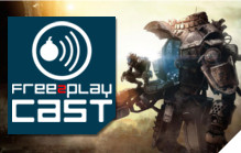 Free to Play Cast: Titanfall Getting a Free Version...in Asia Ep. 148
