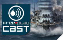 Free to Play Cast: Warships, Dauntless, Interviews, and Spending Money Ep 233