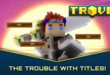 Sigh...Trove Now Sells You Titles In Cash Shop Lootboxes