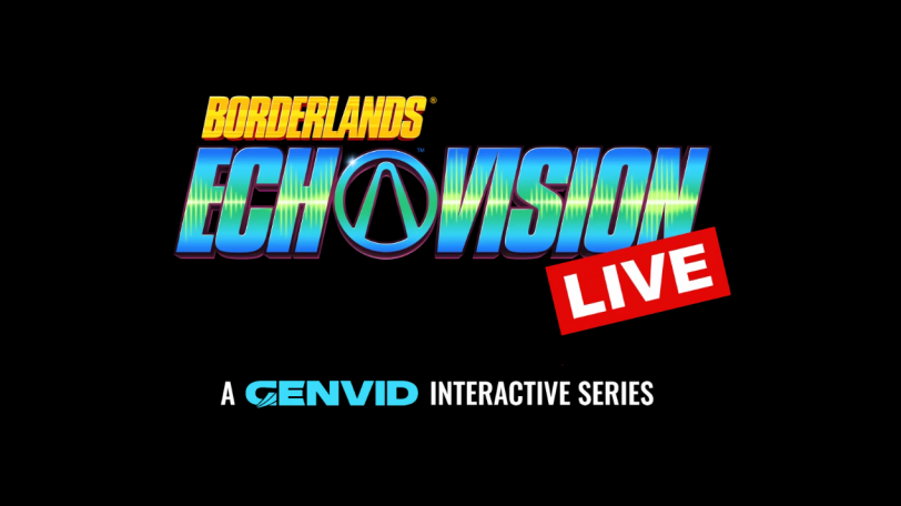 borderlands echovision live